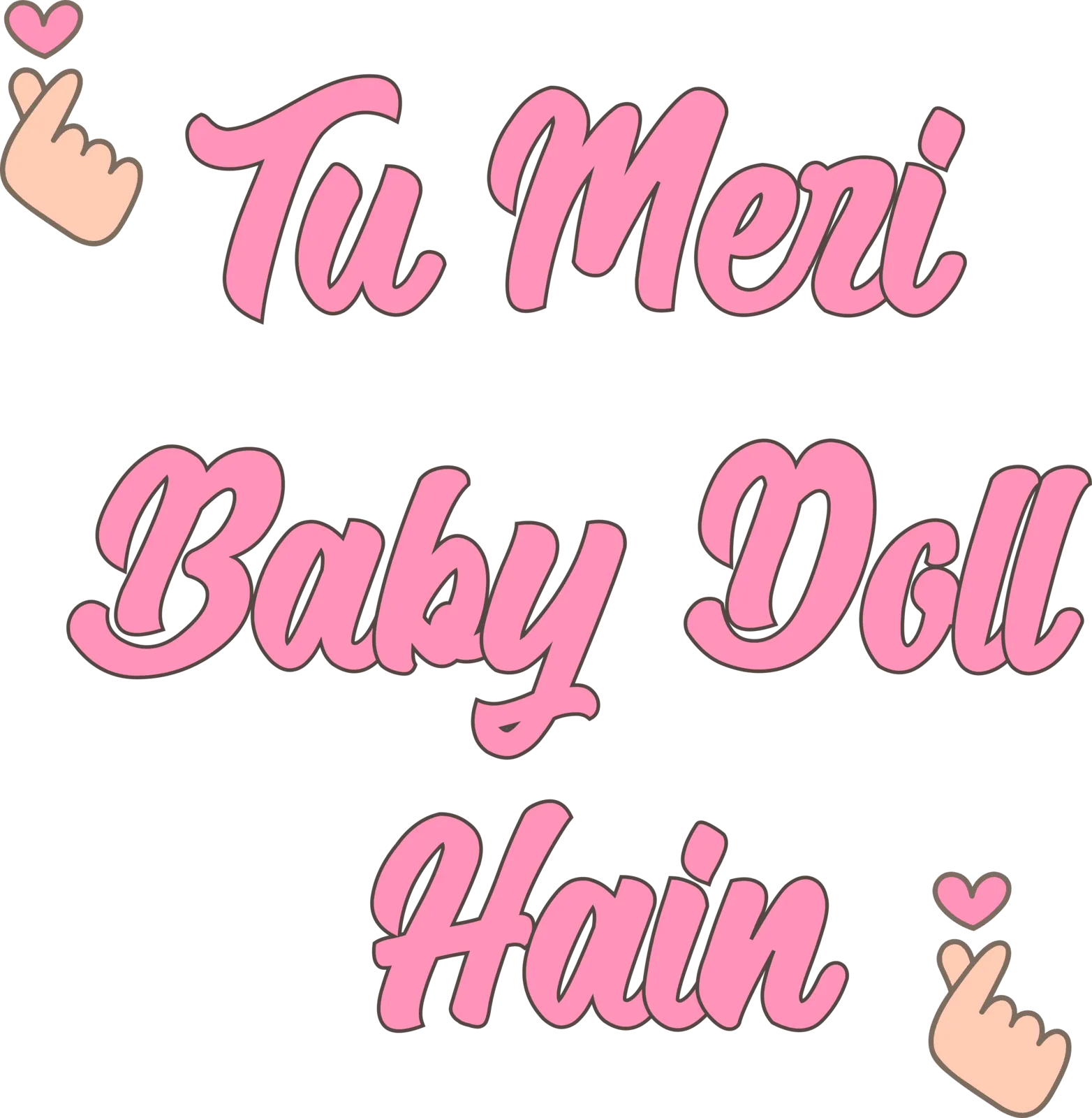 'Tu Meri Baby Doll Hai' Women's Cotton T-Shirt